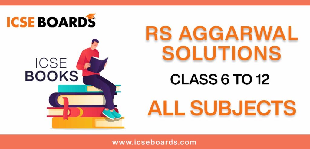 Get RS Aggarwal solutions for class 6 to 12 in PDF format