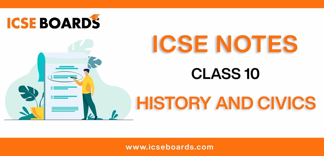 Notes ICSE Class 10 History And Civics PDF Download