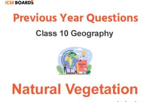 Natural Vegetation ICSE Class 10 Geography